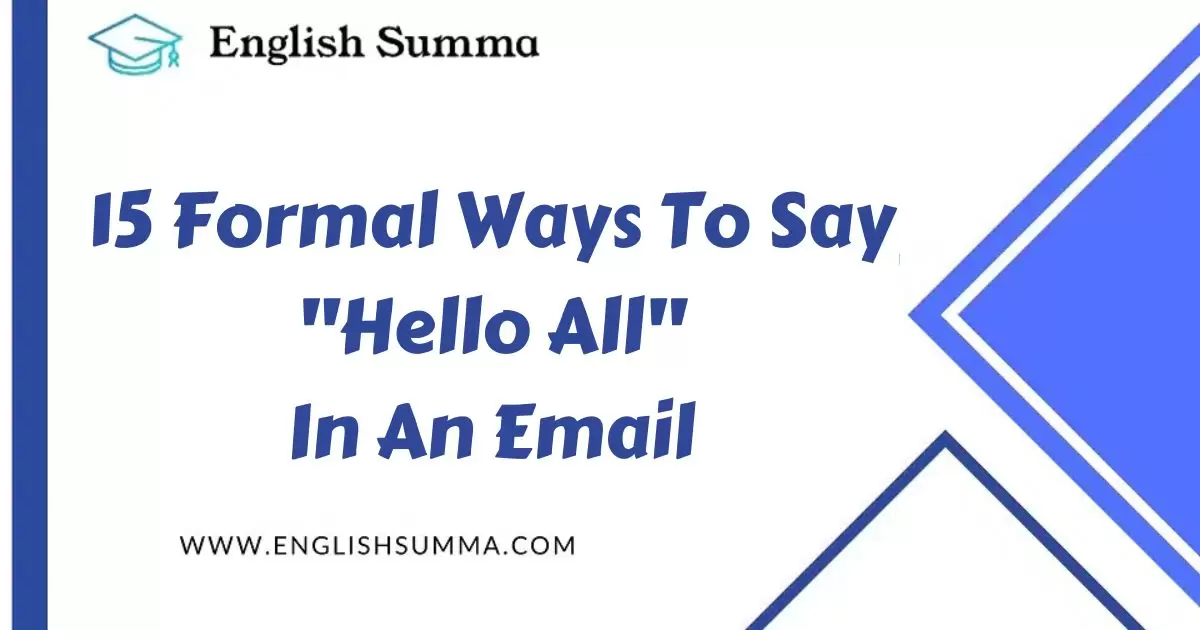 Formal Ways To Say "Hello All" In An Email