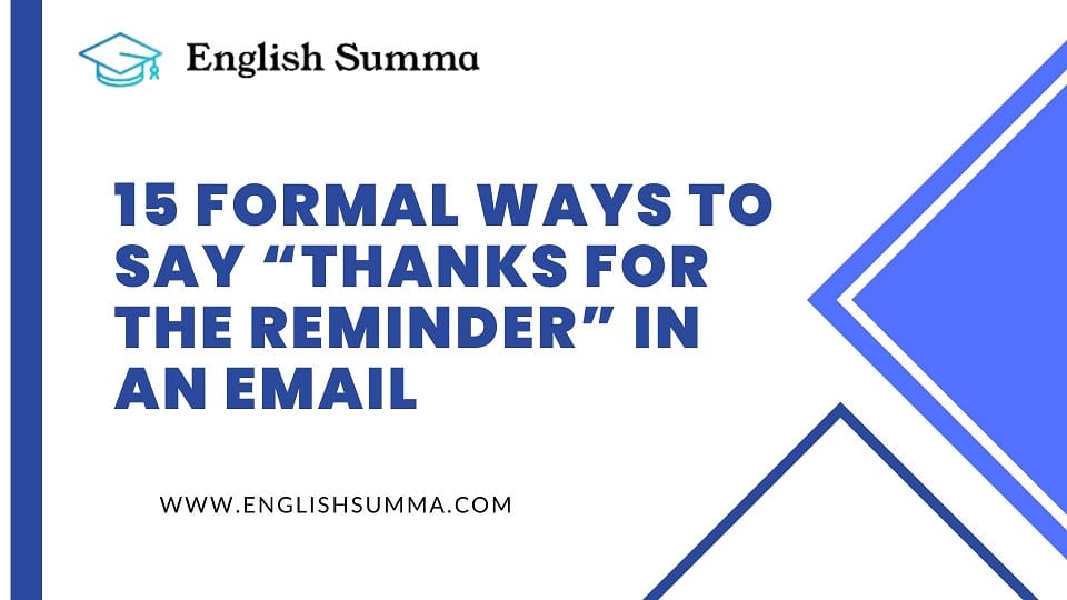 formal ways to say thanks for the reminder in an email