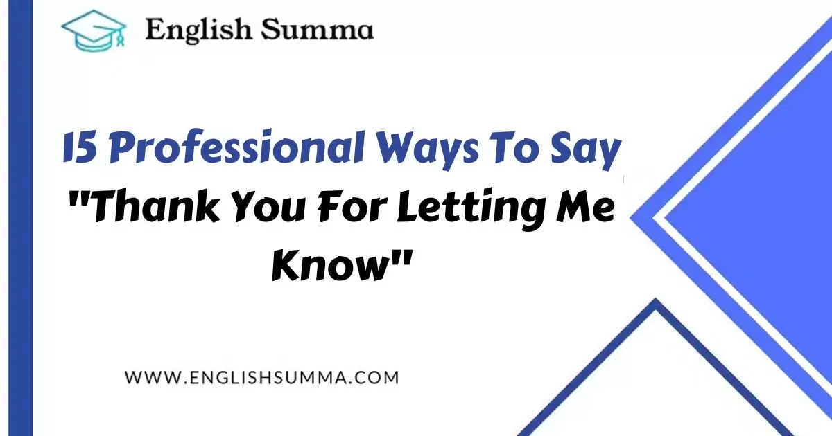 Professional Ways To Say "Thank You For Letting Me Know"