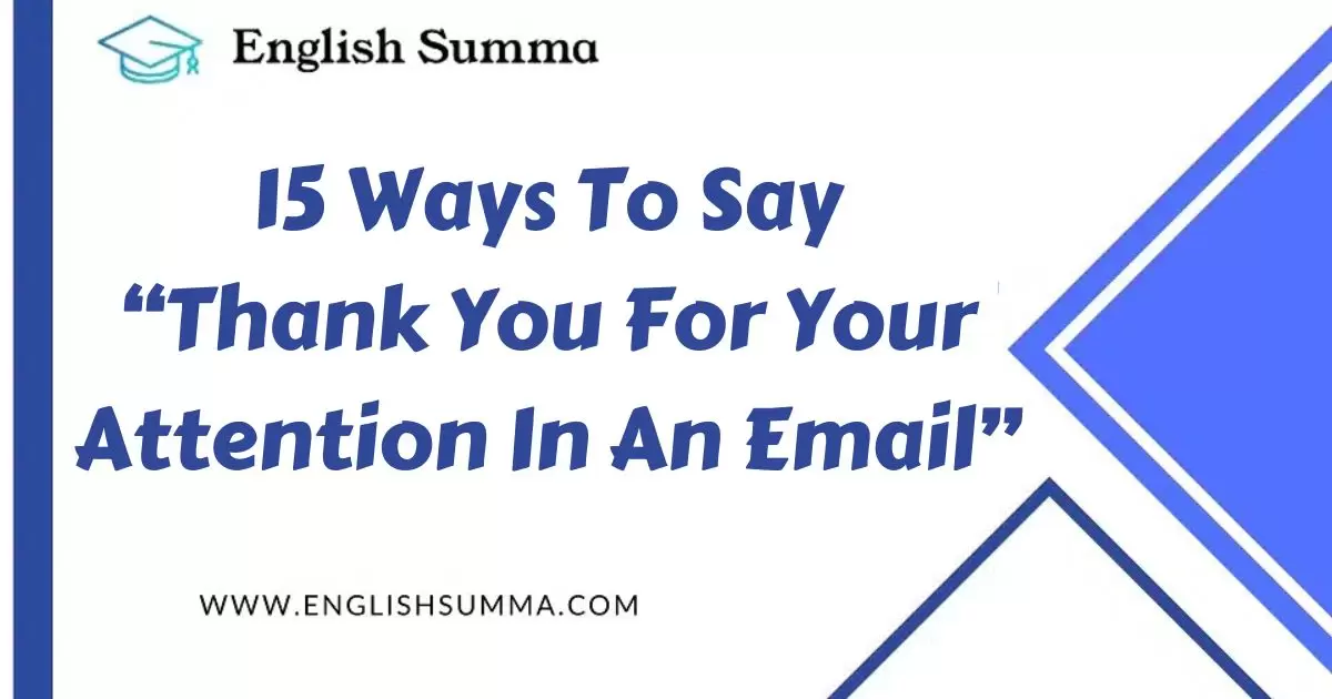 15 Ways To Say “Thank You For Your Attention In An Email”