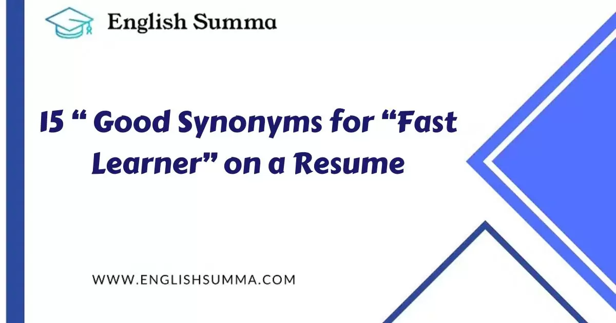 good synonyms for fast learner on a resume