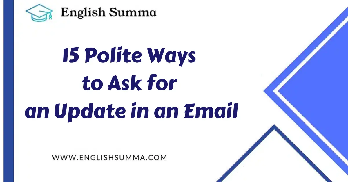 Polite Ways to Ask for an Update in an Email