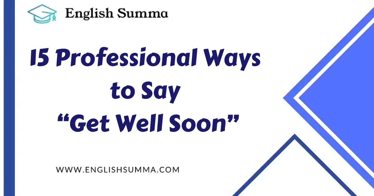 15 Professional Ways to Say “Get Well Soon”