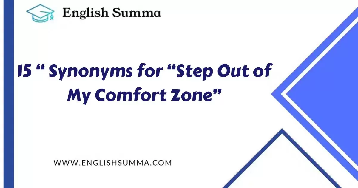 synonyms for step out of my comfort zone