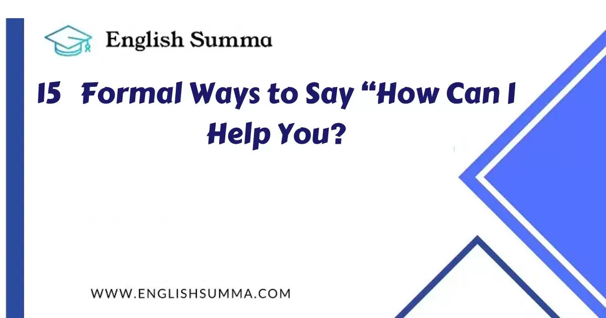 formal ways to say how can I help you