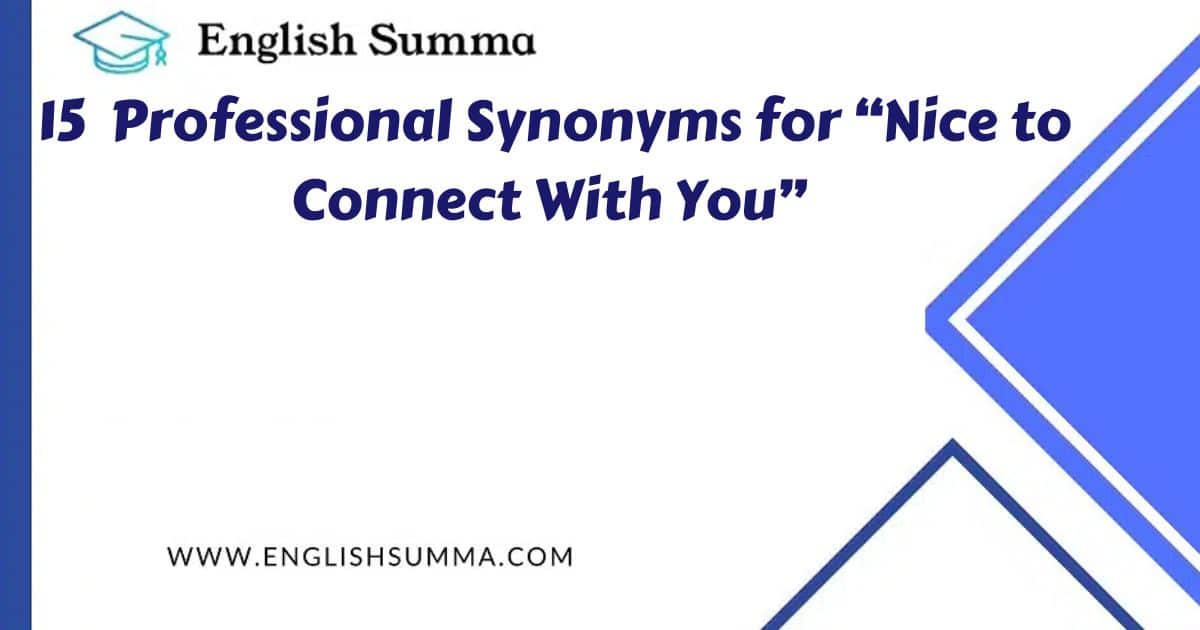 Professional Synonyms for “Nice to Connect With You”
