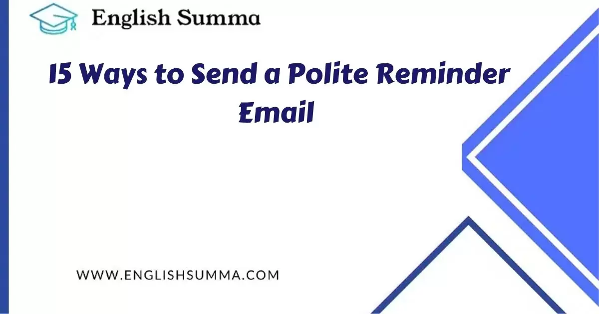 15 Ways to Send a Polite Reminder Email