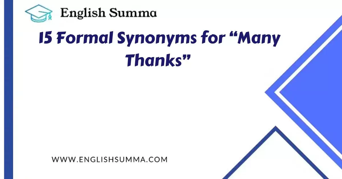 Formal Synonyms for “Many Thanks”