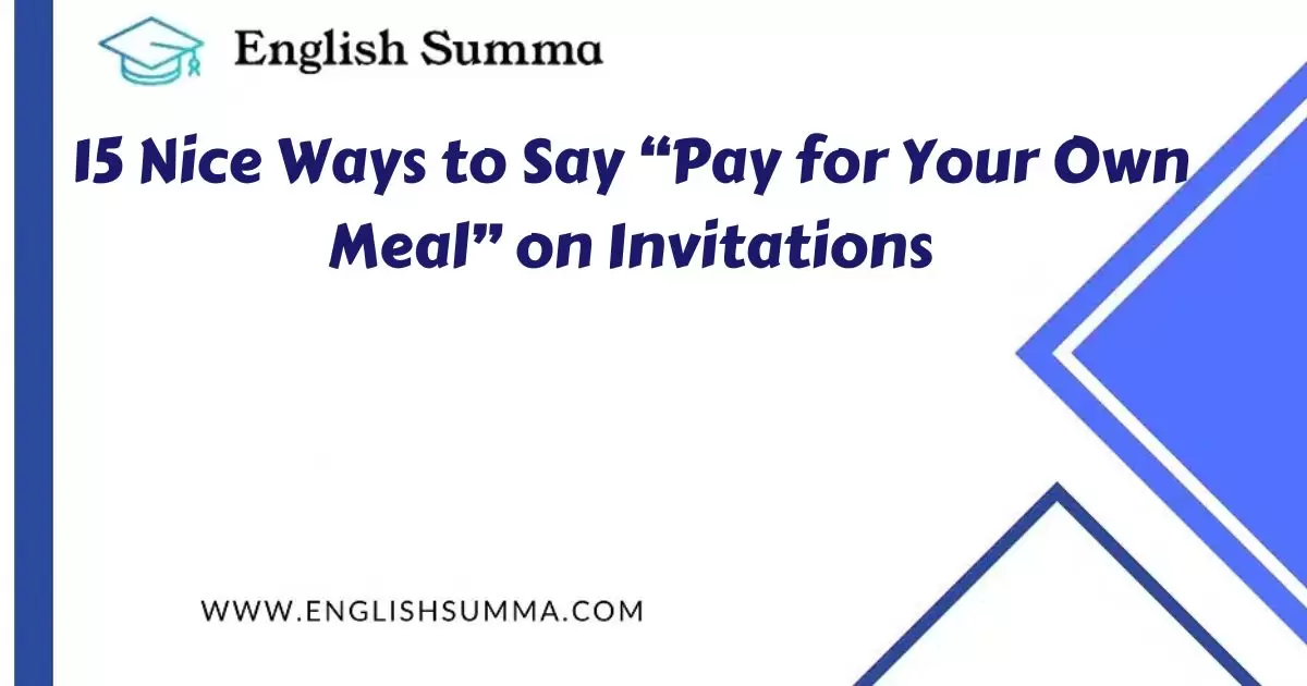 Nice Ways to Say “Pay for Your Own Meal” on Invitations