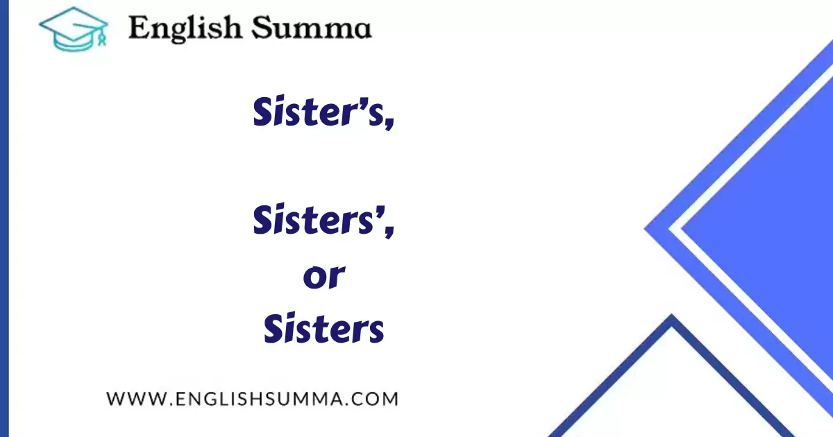 Sister’s, Sisters’, or Sisters