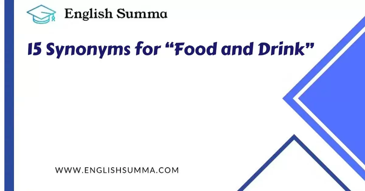 Synonyms for “Food and Drink”
