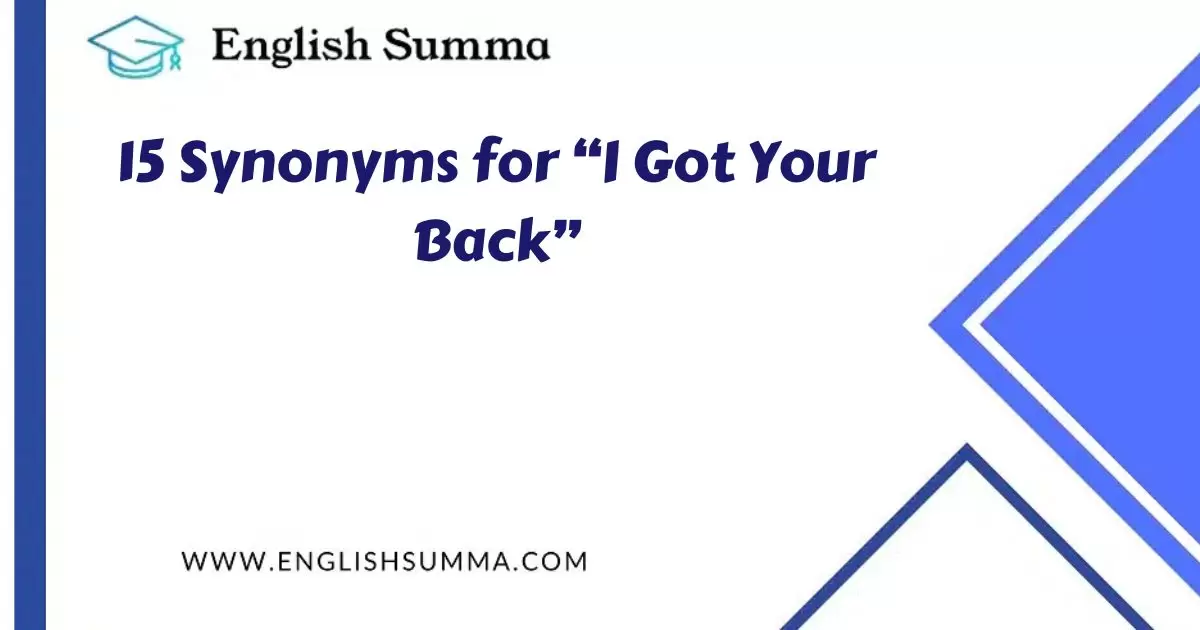 15 Synonyms for “I Got Your Back”