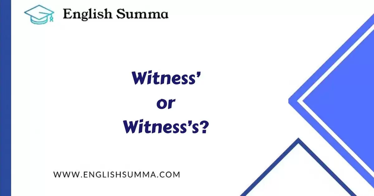 Witness’ or Witness’s?