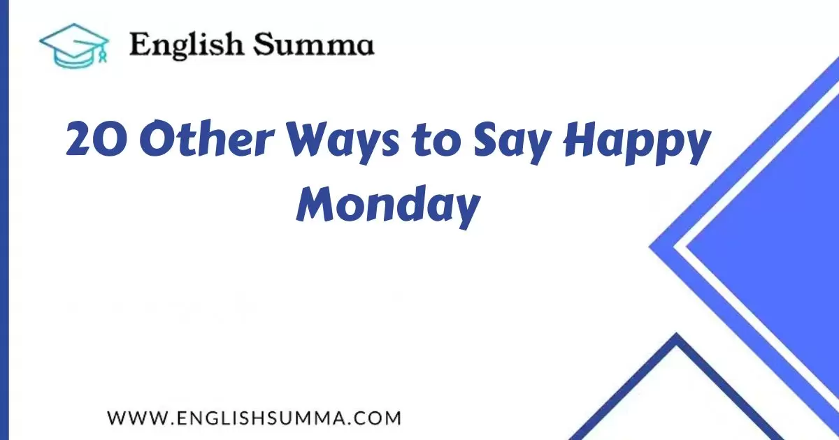 20 Other Ways to Say Happy Monday