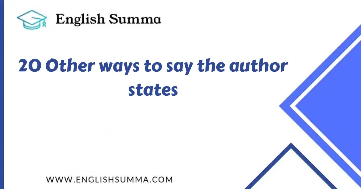 Other ways to say the author states