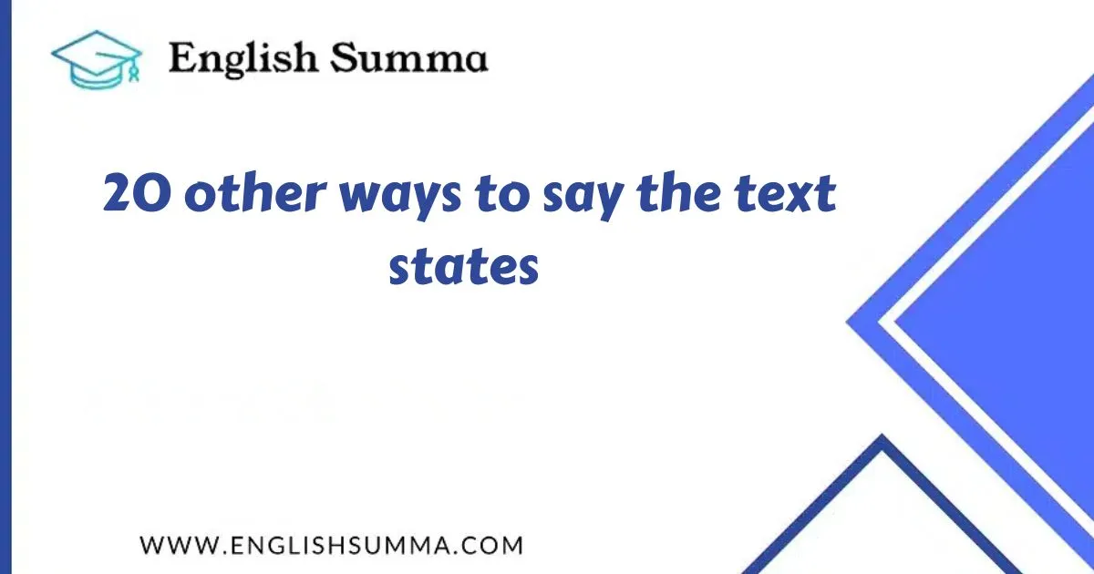  other ways to say the text states