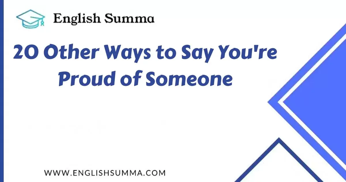 Other Ways to Say You're Proud of Someone