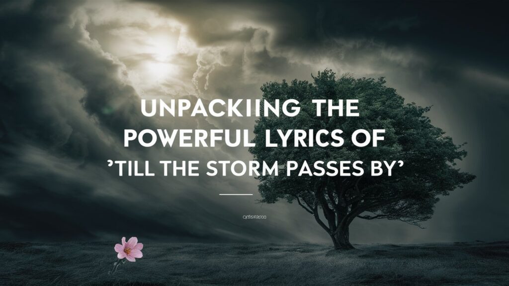 Till The Storm Passes By lyrics
