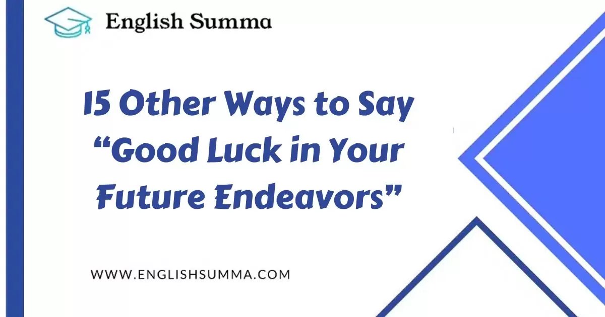 25-good-luck-with-your-future-endeavors-wishes