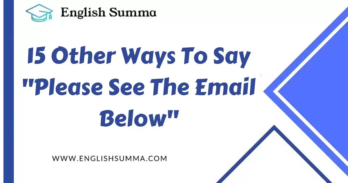 15-other-ways-to-say-please-see-the-email-below-english-summa