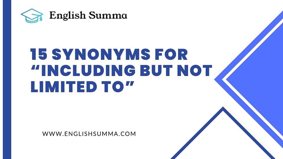 Synonyms For Including But Not Limited To