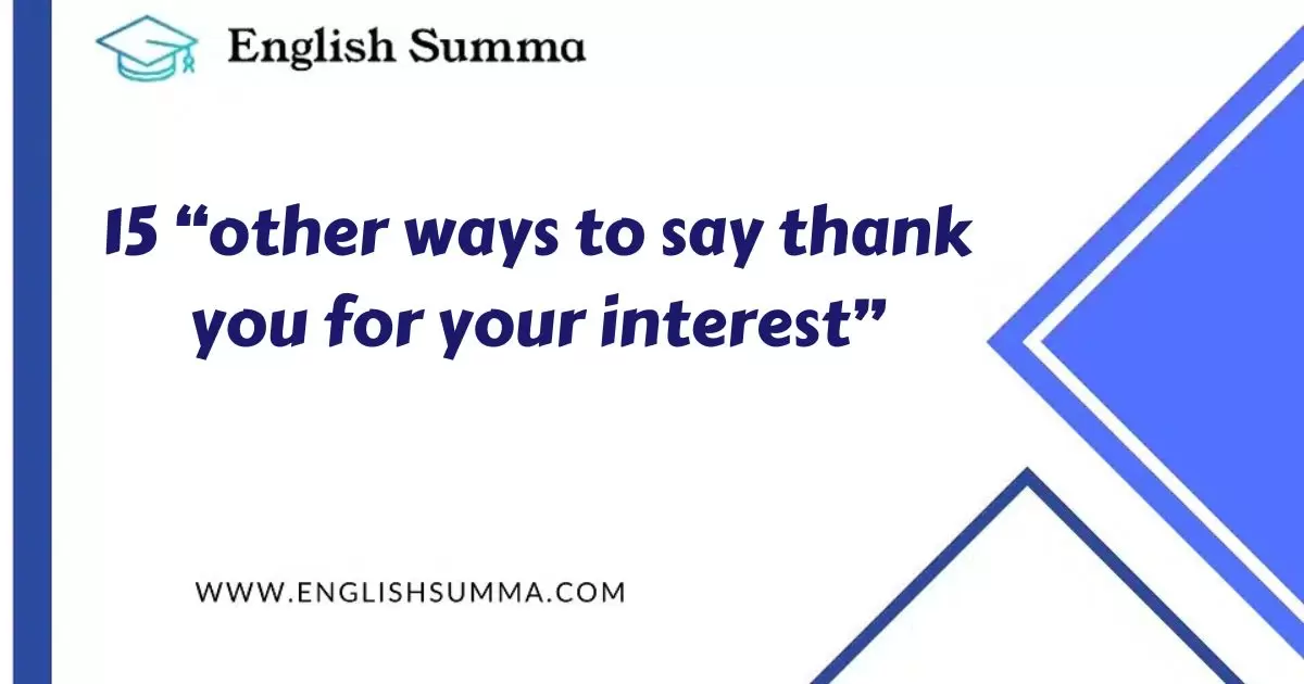 other ways to say thank you for your interest