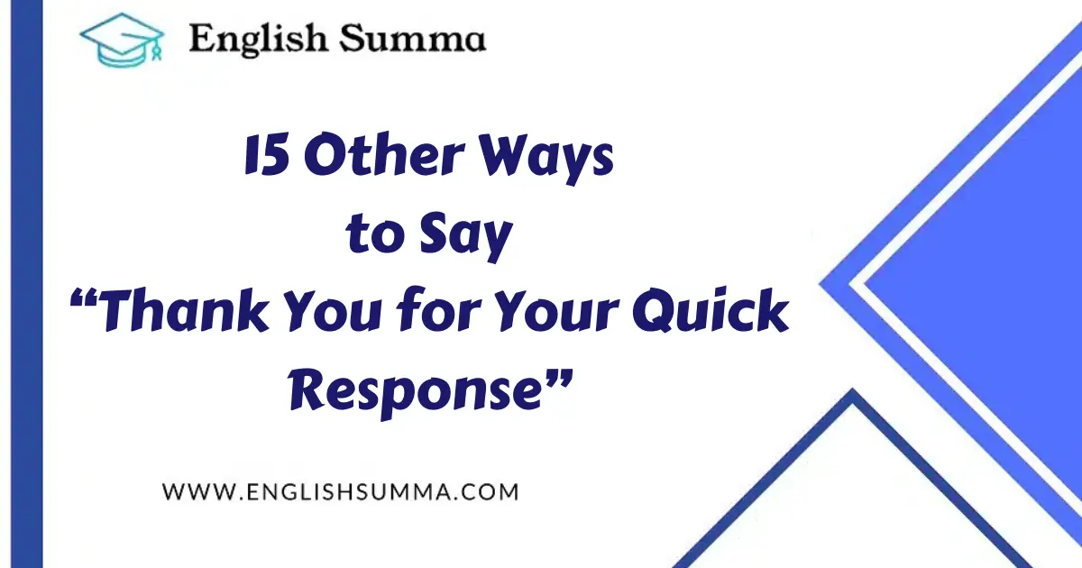 Other Ways to Say “Thank You for Your Quick Response”