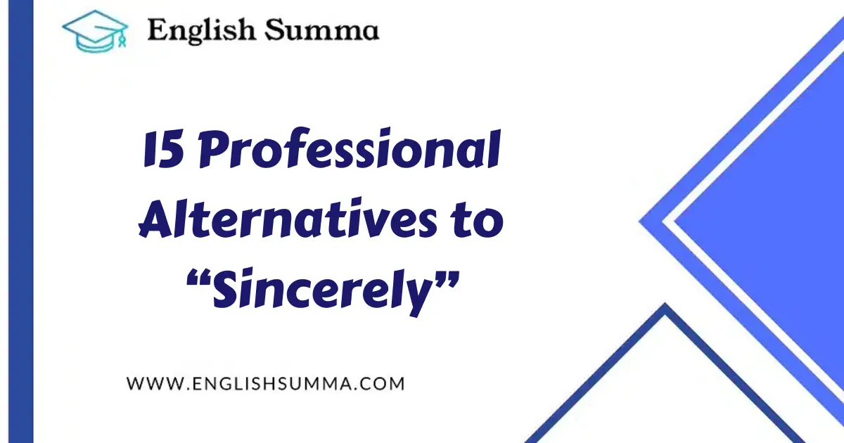 Professional Alternatives to “Sincerely”