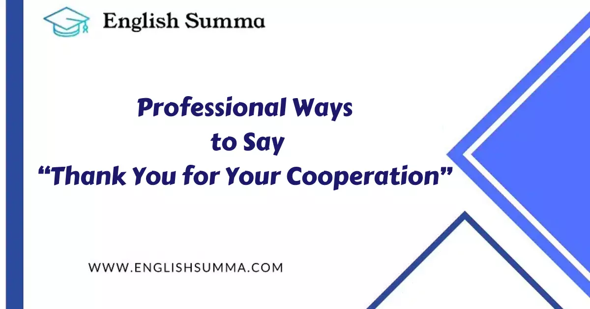 15 Professional Ways to Say “Thank You for Your Cooperation” - English ...