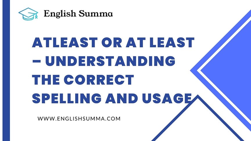 Atleast or At Least – Correct Usage with Examples - English Summa