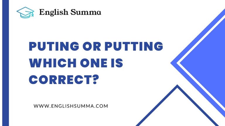 Puting or putting – which one is correct? - English Summa