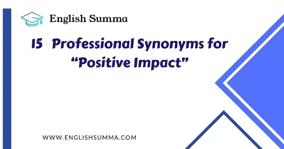 professional synonyms for positive impact