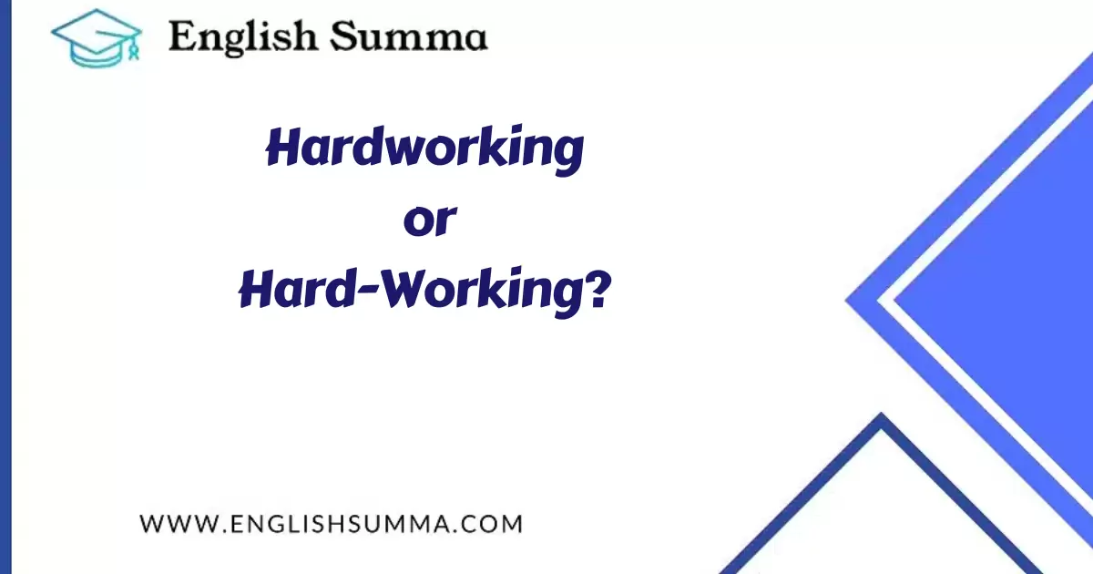 Hardworking or Hard-Working
