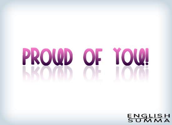 Proud of you meaning
