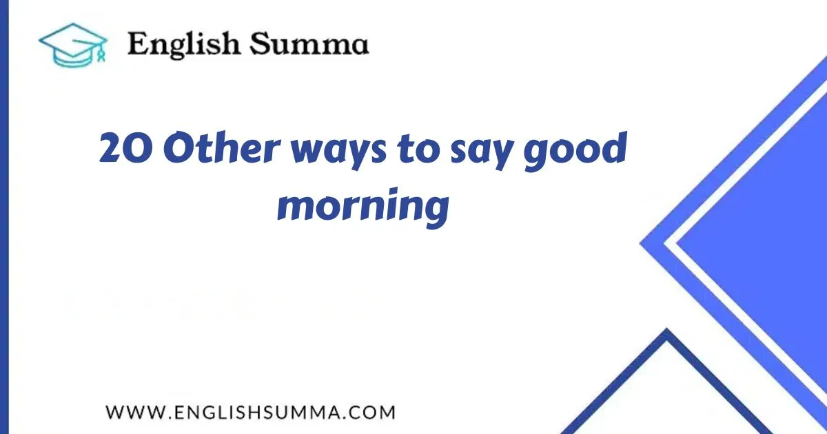 Other ways to say good morning